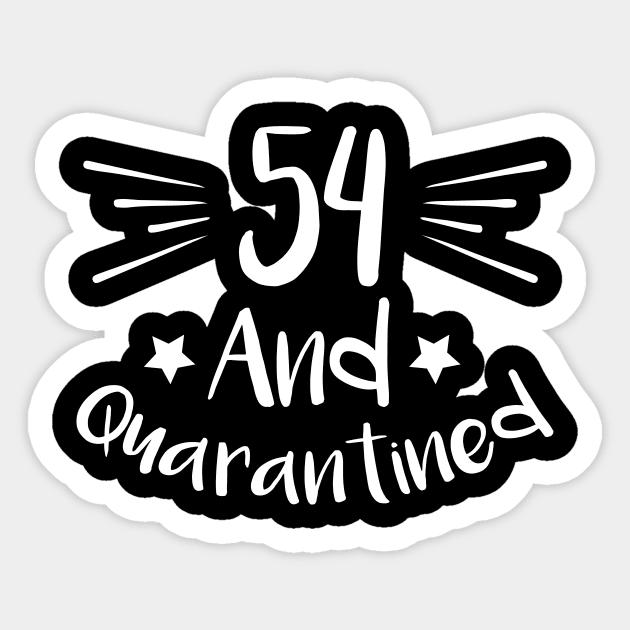 54 And Quarantined Sticker by kai_art_studios